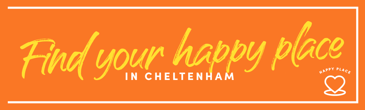 Find your happy place in Cheltenham